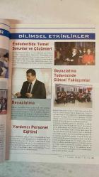 İSTANBUL DİŞHEKİMLERİ ODASI DERGİSİ - MART/NİSAN 2008 SAYI: 119 MUSTAFA DÜĞENCİOĞLU - TUNCAY TURGAY AKGÜN - GÜLSÜM AK - L. YAKUT ALKANER - SEVİL ARSLAN - PINAR EZERLER İZAR - MÜGE OZAR - SÜHA SERTABİBOĞLU - FÜSUN ŞEKER KARAGÖREN - İLHAN İŞLER - NİLGÜN ONANCI - ŞEBNEM AKÇIL - SİNAN KESGİN - ÇAĞLA OFLAS - ÖNDER KIZILKAYA  BİRLİKTEN KUVVET DOĞAR - GENEL KURULDA BULUŞALIM - ANADOLU YAKASI İRTİBAT BÜROSU - İSKEMİK KALP HASTALIKLARI VE DİŞHEKİMLİĞİ - BAŞLANGIÇ PERIODONTAL TEDAVİDE EL VE ULTRASONİK ALETLERİN KULLANIMI - REKLAM, ETİK VE DİŞHEKİMLİĞİ - MÜDF DEKANI PROF. DR. İLKNUR TANBOĞA: DİŞHEKİMLİĞİ KADINLARIN GÖZDE MESLEKLERİNDEN - DİŞHEKİMLİĞİNDE KADIN - KEŞKE DEMEMEK İÇİN… - KUŞAKTAN KUŞAĞA: YALÇIN & HABİB GAZZE - İÇİMİZDEN BİRİ: DİŞHEKİMİ DAVUT ŞEMS - ÇAĞDAŞ BİR ERMİŞ: DR. HÜSNÜ GÖKSEL - SAĞLIK DÜNYASI: HOBİSİ OLMAYAN ERKEN YAŞLANIR - HASTA GÜVENLİĞİ VE DİŞHEKİMLİĞİ - SANAT GÜNDEMİ: AYSEL GÜREL’İ KAYBETTİK - KİTAP - DUYURULAR - KALEM KAMİL - TAM TAKIM EKSİKSİZ 130 SAYFA