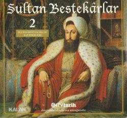 Sultan Bestekarlar - Sözlü Eserleri  1 VE 2 KALAN MÜZİK - CD