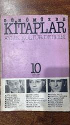 GÜNÜMÜZDE KİTAPLAR AYLIK KÜLTÜR DERGİSİ - SAYI : 10 – EKİM 1984  ÇETİN ALTAN – TOMRİS UYAR – FAKİR BAYKURT – SÜREYYA BERFE – KEMAL SÜLKER – AHMET ÖNEL – HİLMİ YAVUZ – AHMET CEMAL – MERAL ALPAY – İBRAHİM YILDIRIM – MUZAFFER BUYRUKÇU – GÜRSEL AYTAÇ – SELİM İLERİ – SENNUR SEZER – MUSTAFA BALEL – MUZAFFER UYGUNER – SÜLEYMAN BULUT – FATİH ÖZGÜVEN – FİGEN GÖKBERK – AHMET N. ÖZTÜRK – HATİCE AYNUR – NECATİ ABACI – ERDOĞAN BAŞOL – SELÇUK HÜNERLİ – H. İBRAHİM IŞIK – MESUT YALVAÇ  HER ŞEY ÜZERİNE – ÇİLLİ – ALLAH KURTARSIN AMA KİMİ – ANTOLOJİ VE ÖZET – REMZİ BENGİ – OLTADA KÜLTÜR VAR – RUSSELL VE FELSEFE GELENEĞİ – SHAKESPEARE – TÜRKİYE’DE MİLLİ KÜTÜPHANE – ŞAİR NEDİM’İN AŞKI – MAVİ KARANLIK’TA İÇERİK – TUTSAKLAR – VIRGINIA WOOLF’U ANLAMAK – TAŞLI TARLADAKİ EV – AY VE ŞENLİK ATEŞLERİ – İNSAN YETİŞTİRME DÜZENİMİZ – YAŞAMIN UCUNA YOLCULUK – BRECHT’İ ANLAMAK – GÜNER SÜMER’İN OYUNLARI – PAYEL YAYINEVİ – BERTRAND RUSSELL KAYNAKÇASI – SHAKESPEARE KAYNAKÇASI – NEDİM – BİR AVUÇ FOTOROMAN – YENİ - 64 SAYFA
