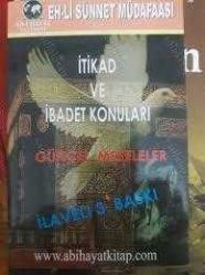 İtikad ve İbadet Konuları - Güncel Meseleler