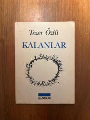 Kalanlar / Tezer Özlü -  1.Baskı 1990