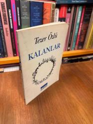 Kalanlar / Tezer Özlü -  1.Baskı 1990