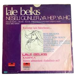 Lale BELKIS / Neşeli günler - Ya hep ya hiç - 45'lik plak