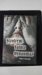 Şizofreni Yalnız Oynanmaz
