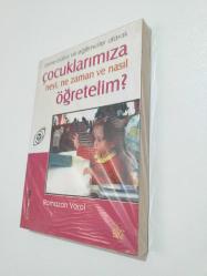 Anne Baba ve Eğitimciler olarak ÇOCUKLARIMIZA NEYİ NE ZAMAN VE NASIL ÖĞRETELİM