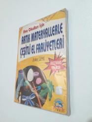 ANA OKULLARI İÇİN ARTIK MATERYALLERLE ÇEŞİTLİ EL FAALİYETLERİ