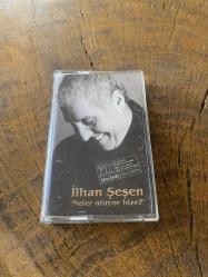 İLHAN ŞEŞEN - NELER OLUYOR BİZE - KASET
