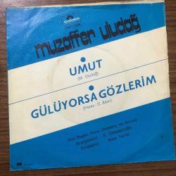 Umut, Gülüyorsa gözlerim 1. Topluiğne Beste yarışması - Muzaffer ULUDAĞ / 45'lik plak