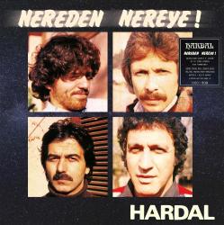 Nereden Nereye ! (Siyah Plak) Hardal