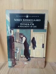 Either / Or: A Fragment of Life