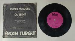 ERCAN TURGUT * KADER YOLCUSU * TÖVBEKAR * 45LİK PLAK