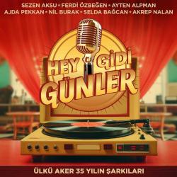 Hey Gidi Günler / Ülkü Aker 35 Yılın Şarkıları (Plak) Sezen Aksu, Ferdi Özbeğen, Ayten Alpman, Ajda Pekkan, Nil Burak vd.