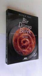 Bir Dünya Börek: Böreğin Tarihsel Yolculuğu – 337 Tarif