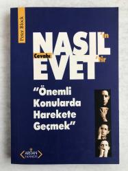 Nasıl'ın Cevabı Evet'tir - Önemli Konularda Harekete Geçmek