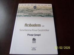 ACIBADEM ve Sınırlarına Kısa Gezintiler...