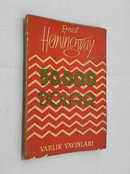50000 Dolar – Ernest Hemingway | Varlık Yayınları 1964 Baskı (Büyük Cep Kitapları 235)