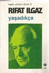 YAŞADIKÇA (4. BASKI - TOPLU ŞİİRLER DİZİSİ 3)