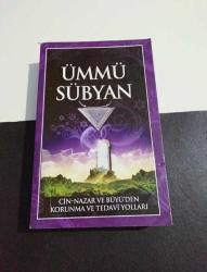 ÜMMÜ SÜBYAN - CİN-NAZAR VE BÜYÜ'DEN KORUNMA VE TEDAVİ YOLLARI