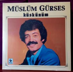 Küskünüm (Plak) Müslüm Gürses
