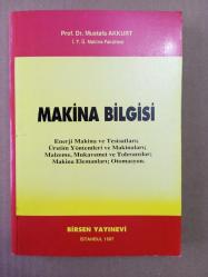 MAKİNA BİLGİSİ -  PROF. DR. MUSTAFA AKKURT