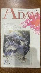 ADAM SANAT DERGİSİ - AĞUSTOS 1987 SAYI: 21  MEMET FUAT - SAMİM KOCAGÖZ - JOHN BERGER - ALİ TAYGUN - CLÉMENT-GRISONI - GÜNTER ENGELHARD - ARNULF RAINER - DOMINIQUE-ANTOINE GRISONI - C. CLÉMENT - SAM ROHDIE - TIMUR SELÇUK - TAHİR M. CEYLAN - TURGAY FİŞEKÇİ - İNCİ ASENA - I. TİMUÇİN YEKTA - YAVUZ KÖSEMEN - AYDIN ÜLKEN - CEVAT ÇAPAN - FİKRET DEMİRAĞ - REFİK DURBAŞ - ERDAL ALOVA - EROL ÇANKAYA - TARIK GÜNERSEL - ALİ ASKER BARUT - KÜÇÜK İSKENDER - KEMAL GÜNDÜZALP - KEMAL DURMAZ  YALAN KÜLTÜRÜ - KARDEŞ KAVGASI - MOSKOVA’DA BİR MEZARLIK - TÜRKÇE’NİN SES UYUMU KAMBURU - LEVI-STRAUSS KENDİNİ ANLATIYOR - İŞKENCENİN RESSAMI - SİNEMADA GÖSTERGELER - TEK SESLİLİK ÇOK SESLİLİK - FOTOĞRAFIN TARİHİNE GİRİŞ - KÜLTÜR GELENEĞİNİN HALKALARI - 80 SAYFA
