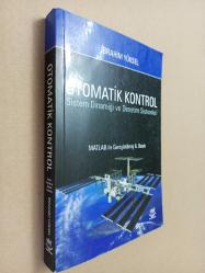 OTOMATİK KONTROL SİSTEM DİNAMİĞİ VE DENETİM SİSTEMLERİ  (6. Baskı) - İbrahim Yüksel