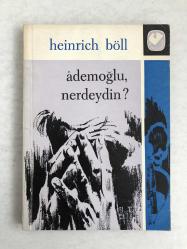 Ademoğlu, nerdeydin?