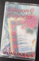 HASAN DURSUN~~AĞLAYAN NAMELER~