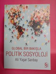 GLOBAL BİR BAKIŞLA POLİTİK SOSYOLOJİ 2.EL