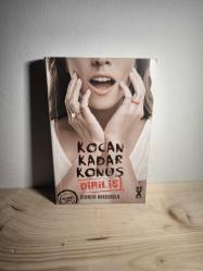 KOCAN KADAR KONUŞ DİRİLİŞ