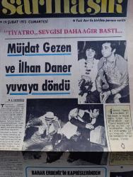 Yeni Asır Sarmaşık Gazetesi - Turkish Newspaper - 19 Şubat 1972 - tiyatro sevgisi daha ağır bastı Müjdat Gezen ve İlhan Daner yuvaya döndü Fotoğraf - Seher Şeniz daha Konak meydanını bile görmedi Fotoğrafı - Ayben Erman çillerim benim her şeyim diyor Fotoğrafı - Jackie Onassis bir fotoğrafçı yüzünden mahkemede 2 saat ifade verdi - Bahar Erdeniz'in kaprislerinden bıkan menajeri Yılmaz Koç şimdi yeni bir yıldız yaratacağım diyor Fotoğrafı - Cüneyt Arkın burdur'da deprem ile ilgili film çekiyor - Fatma Girik Fotoğrafı - Landru ve cinayetleri - hırsız oynayanlar Cüneyt Algür Suna Sunay Zeki Tüney Özcan Bilge Talat Gözbak Sabahat Işık Foto Roman - Ersen Pop Folk'u anlatıyor - Ege'de haftanın plakları - My Boy Richard Harris söylüyor - kederli yıllar oynayanlar Meliha Şoray Eyüp Uyanıkoğlu Mehmet Özekit Nazlı Ece Ferda Büyükgüneş Foto Roman - futbolda siyah tehlike - 8 Afrika ülkesi Avrupa'da boy göstermek için kıyasıya mücadeleye girişti - John Miller futbol topu dikerek milyoner oldu foto