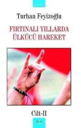 FIRTINALI YILLARDA ÜLKÜCÜ HAREKET CİLT-1-2 SET