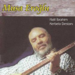 Musa Eroğlu – Halil İbrahim - Kerbela Destanı (2010) CD (2.EL)