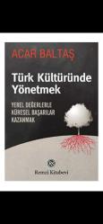 TÜRK KÜLTÜRÜNDE YÖNETMEK