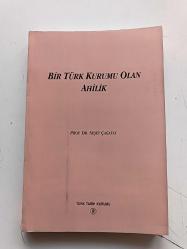 BİR TÜRK KURUMU OLAN AHİLİK ( 1962 )