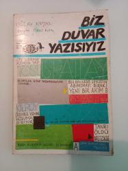 Biz duvar yazısıyız.