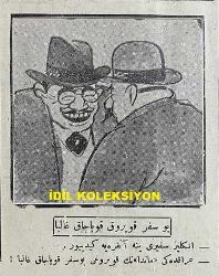 Osmanlıca Karagöz Mizah Dergisi-Gazetesi, Orijinal Dönem Basım, (Ottoman Magazine-Newspaper-Journal Illustré Cara-Gueuz) - 10 Mart 1926 - Sayı: 1876 - Karikatürist Kozma Togo'nun Musul Meselesine Dair Dışişleri Bakanı Tevfik Rüştü Aras'ı Tasvir Eden Çalışması: İngiliz Sefiri Yine Ankara'ya Gitti! 
