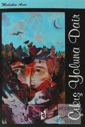 Çıkış Yoluna Dair - Muhittin Arar