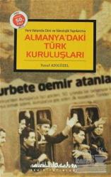 Almanya'daki Türk Kuruluşları; Yeni Vatanda Dini ve İdeolojik Yapılanma