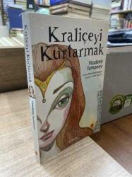 KRALİÇEYİ KURTARMAK