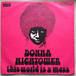 Donna Hightower / This World Today Is A Mess - Dreams Like Mine / Turkey 1973 / 45'lik / *soul*