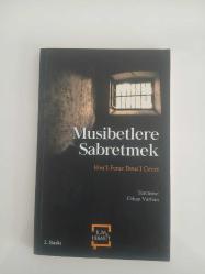 MUSİBETLERE SABRETMEK