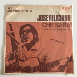 Jose Feliciano / Che Sara - There's No One About / Germany 1971 / 45'lik / *Folk rock* / ''Sanremo 1971''