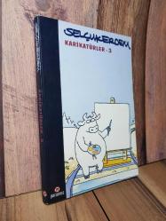 KARİKATÜRLER 3 - SELÇUK ERDEM