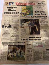 TERCÜMAN GAZETESİ - DOĞUM GÜNÜ HEDİYESİ (TURKISH NEWSPAPPER) - 21 EYLÜL 1980 - SADECE TEK YAPRAKTIR -Bülent Ulusu-Bülent Ersoy-Turgut Özal-Zana-Sadık Mantık-Nuhbet Duru-Tevhid Bilge-Kamuran Usluer-Nalan Güney-Ahmet Kabaklı-Rauf Tamer-Uni Yenal-Bülent Ulusu Başbakan-İran Irak savaşı Basra Körfezine kayıyor-Maysan ve Han Leyli bölgelerinde zırhlı birlikler çarpışıyor-İstanbul’a nihayet kurt da indi-Adının sabıkalı Bülent’e çıkmasına üzülüyor-Dün serbest bırakılan Bülent Ersoy tekrar tutuklandı-Dört banka yüzde 44 45 faiz veriyor-Adana Gaziantep ve Tarsus’ta sokağa çıkma yasağı 4 saat azaltıldı-Ünlü sanatçılar yeni gösteride buluşacak Çöpçatanın Fendi İlyas Efendiyi Yendi Kasım’da İstanbul’da başlayacak-Otomotiv sanayinin kurtarılma çareleri-Demokrasi bitmez-Acte tebessüm-Deva Holding A S den kar payı dağıtımı hakkında duyuru-IBM Selectric 82 C-IBM Electronic Composer
