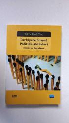 TÜRKİYE’DE SOSYAL POLİTİKA AKTÖRLERİ: Zemin ve Uygulama