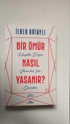 Bir Ömür Nasıl Yaşanır