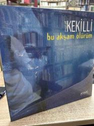 MURAT KEKİLLİ - BU AKŞAM ÖLÜRÜM / PLAK