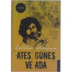 ATEŞ GÜNEŞ VE ADA - İNSAN BİLMEDİĞİ CENNETİ DEĞİL, BİLDİĞİ CEHENNEMİ YAŞAMAYA MEYİLLİDİR! (6. BASKI)