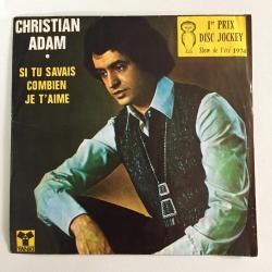 Christian Adam / Si tu savais combien je t'aime - Je n'ai jamais rencontre / Turkey 1974 / 45'lik / *pop*